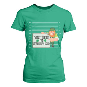 Funny St Patricks Day T Shirt For Women I'm Not Short I'm Leprechaun Sized Mugshot TS02 Irish Green Print Your Wear