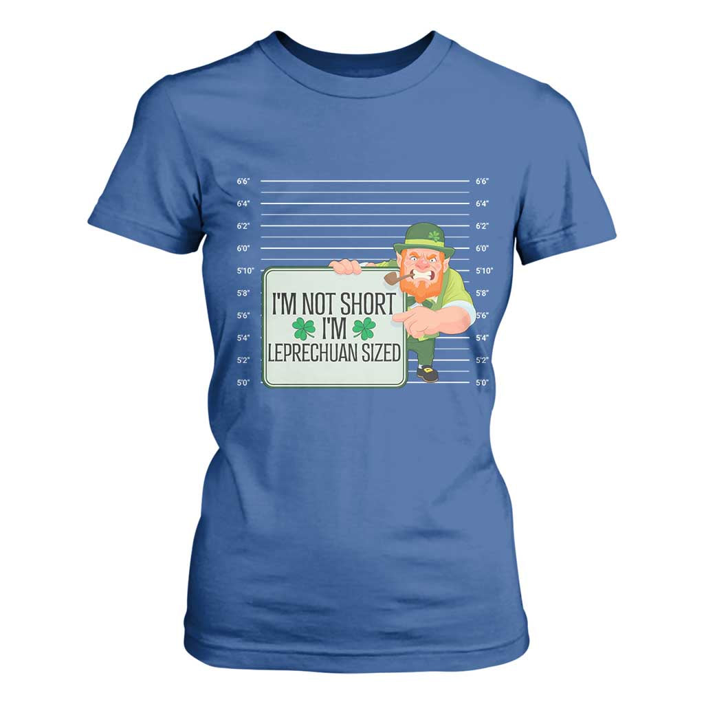 Funny St Patricks Day T Shirt For Women I'm Not Short I'm Leprechaun Sized Mugshot TS02 Royal Blue Print Your Wear