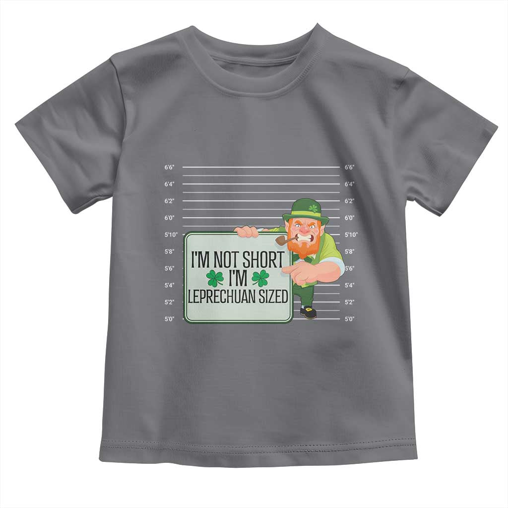 Funny St Patricks Day Toddler T Shirt I'm Not Short I'm Leprechaun Sized Mugshot TS02 Charcoal Print Your Wear