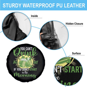 Funny St Patricks Day Drinking Spare Tire Cover You Can't Drink All Day If You Don't Start In The Morning TS02 Print Your Wear