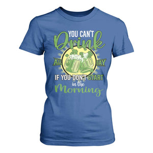 Funny St Patricks Day Drinking T Shirt For Women You Can't Drink All Day If You Don't Start In The Morning TS02 Royal Blue Print Your Wear