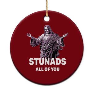 Funny Jesus Ceramic Ornament Stunads All Of You TS02 1pc Red Print Your Wear