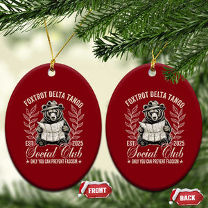 Foxtrot Delta Tango FDT Social Club Ceramic Ornament Only You Can Prevent Fascism Retro Bear TS02 Print Your Wear