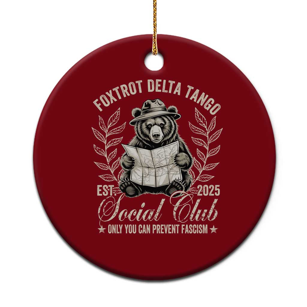 Foxtrot Delta Tango FDT Social Club Ceramic Ornament Only You Can Prevent Fascism Retro Bear TS02 1pc Red Print Your Wear