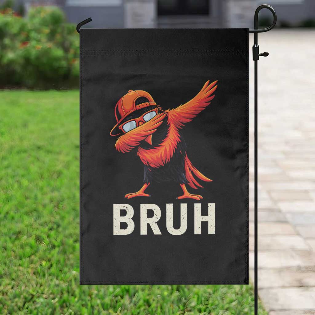 Funny Dabbing Oriole Bird Bruh Garden Flag Cool Game Day Sports Fan TS02 Print Your Wear