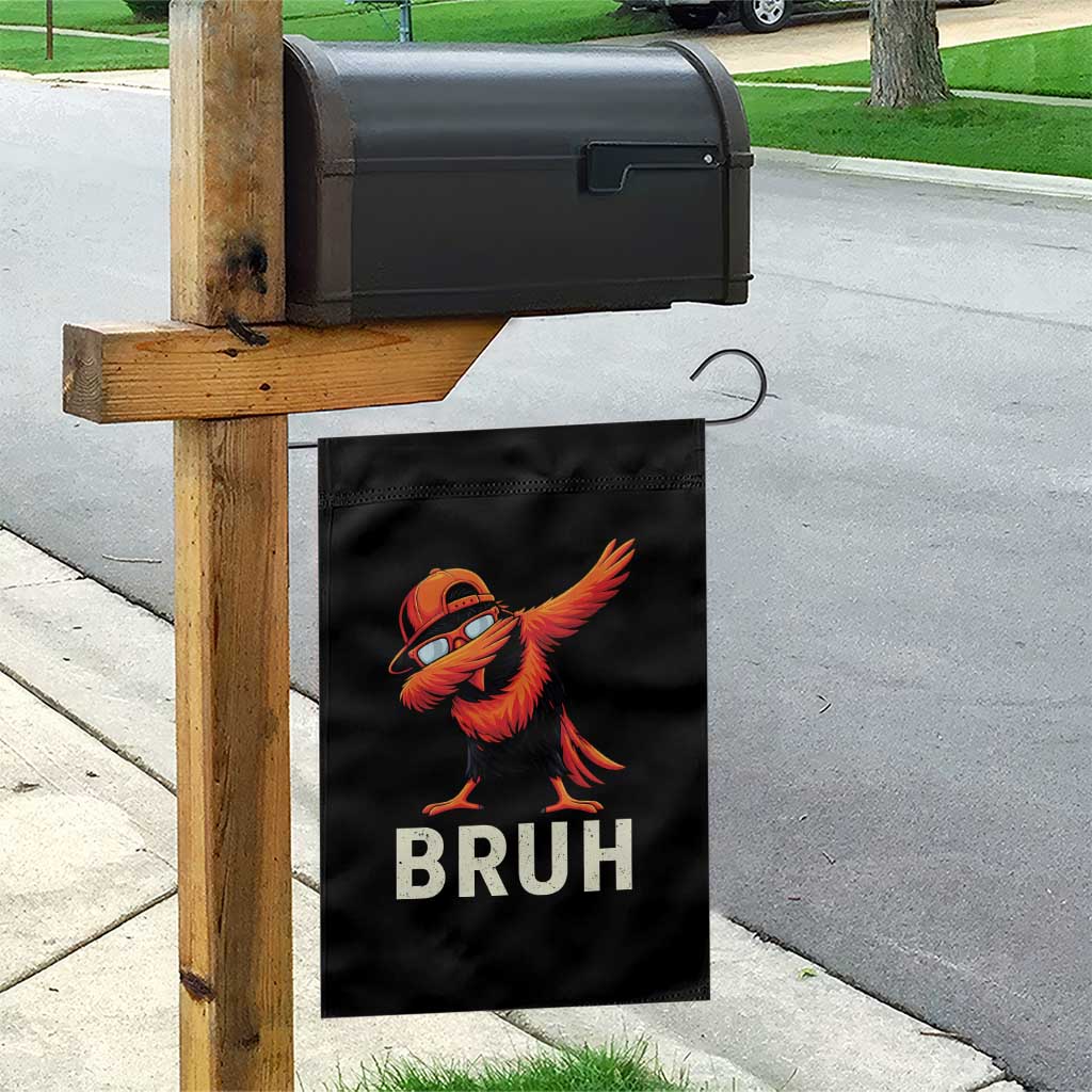 Funny Dabbing Oriole Bird Bruh Garden Flag Cool Game Day Sports Fan TS02 Print Your Wear
