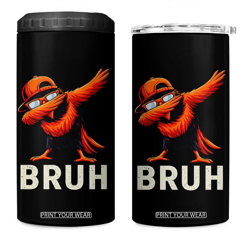 Funny Dabbing Oriole Bird Bruh 4 in 1 Can Cooler Tumbler Cool Game Day Sports Fan TS02 One Size: 16 oz Black Print Your Wear