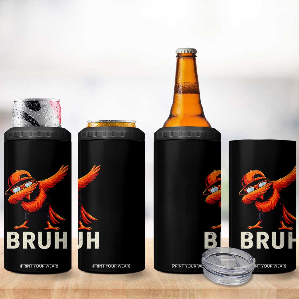 Funny Dabbing Oriole Bird Bruh 4 in 1 Can Cooler Tumbler Cool Game Day Sports Fan TS02 Print Your Wear