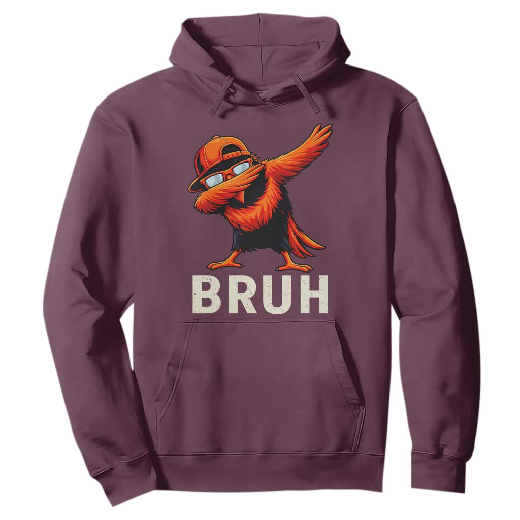 Funny Dabbing Oriole Bird Bruh Hoodie Cool Game Day Sports Fan TS02 Maroon Print Your Wear