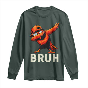 Funny Dabbing Oriole Bird Bruh Long Sleeve Shirt Cool Game Day Sports Fan TS02 Dark Forest Green Print Your Wear