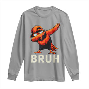 Funny Dabbing Oriole Bird Bruh Long Sleeve Shirt Cool Game Day Sports Fan TS02 Sport Gray Print Your Wear