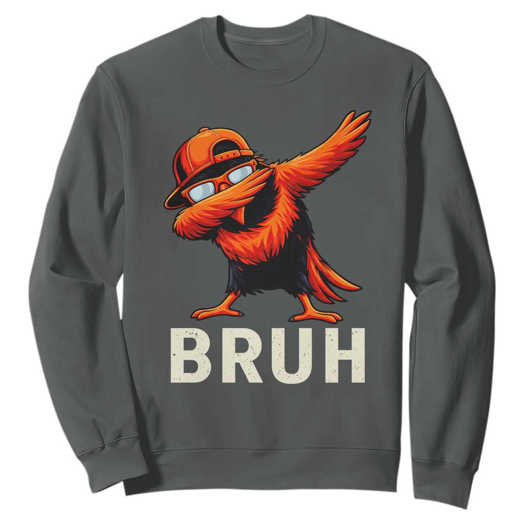 Funny Dabbing Oriole Bird Bruh Sweatshirt Cool Game Day Sports Fan TS02 Dark Heather Print Your Wear