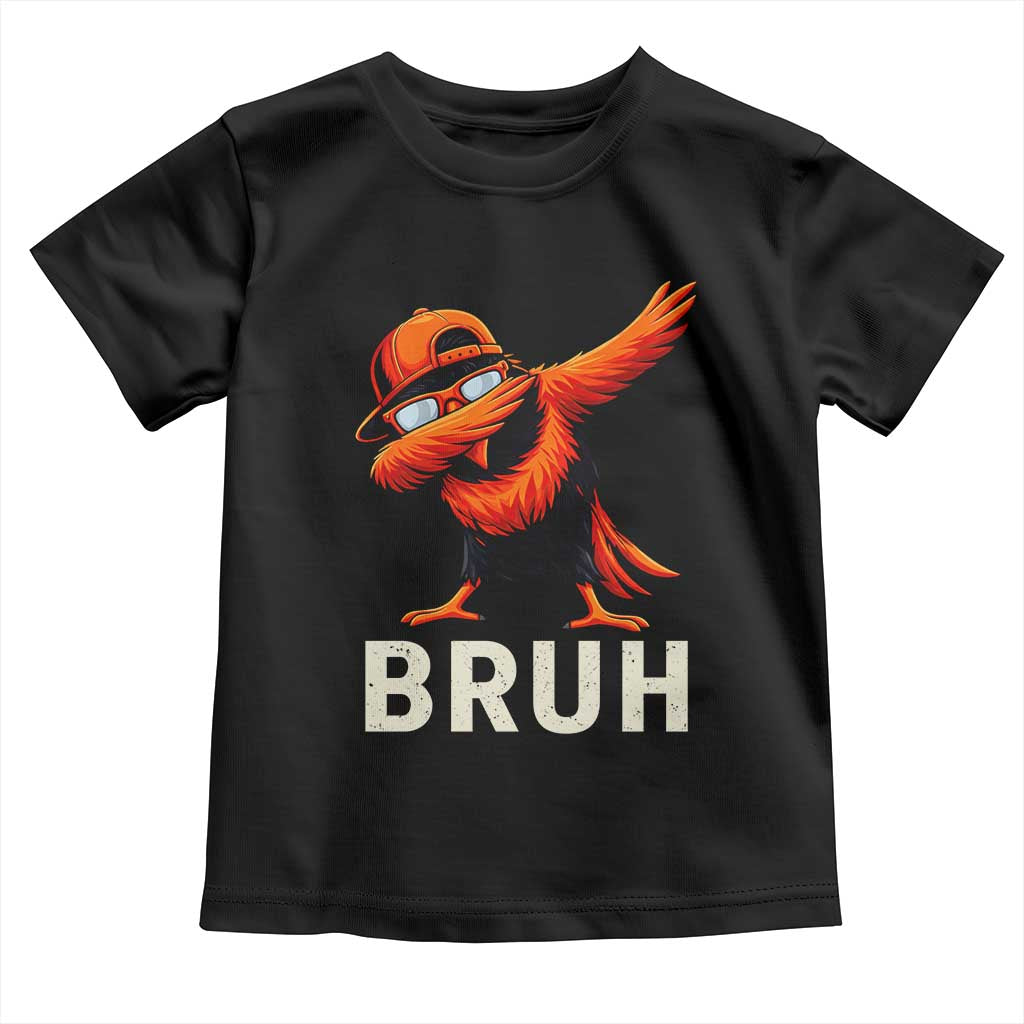 Funny Dabbing Oriole Bird Bruh Toddler T Shirt Cool Game Day Sports Fan TS02 Black Print Your Wear