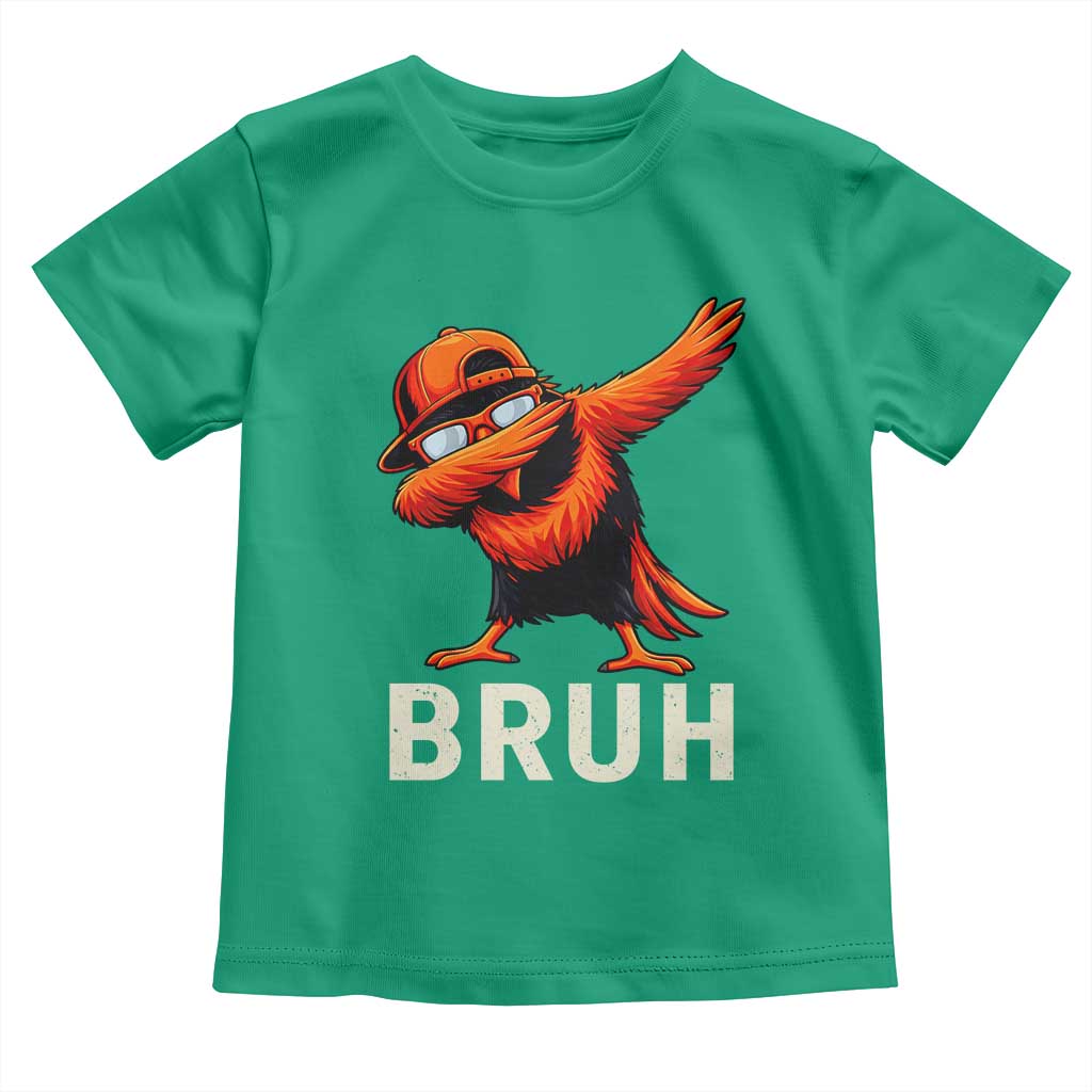 Funny Dabbing Oriole Bird Bruh Toddler T Shirt Cool Game Day Sports Fan TS02 Irish Green Print Your Wear
