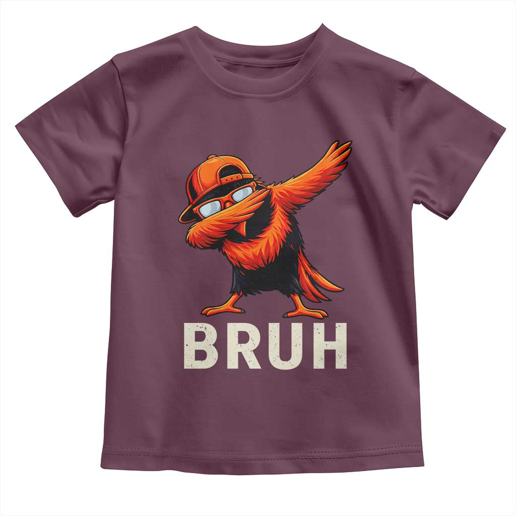 Funny Dabbing Oriole Bird Bruh Toddler T Shirt Cool Game Day Sports Fan TS02 Maroon Print Your Wear
