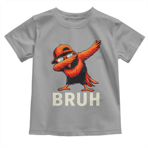 Funny Dabbing Oriole Bird Bruh Toddler T Shirt Cool Game Day Sports Fan TS02 Sport Gray Print Your Wear