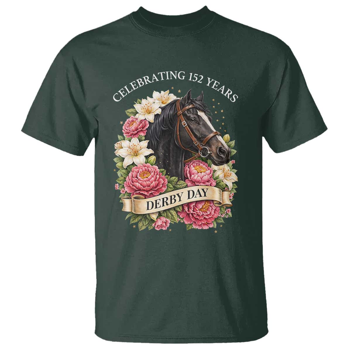 Celebrating 152 Years Derby Day Floral T Shirt Horse Racing Pink Peony White Lily Equestrian 152nd Anniversary TS02 Dark Forest Green Print Your Wear
