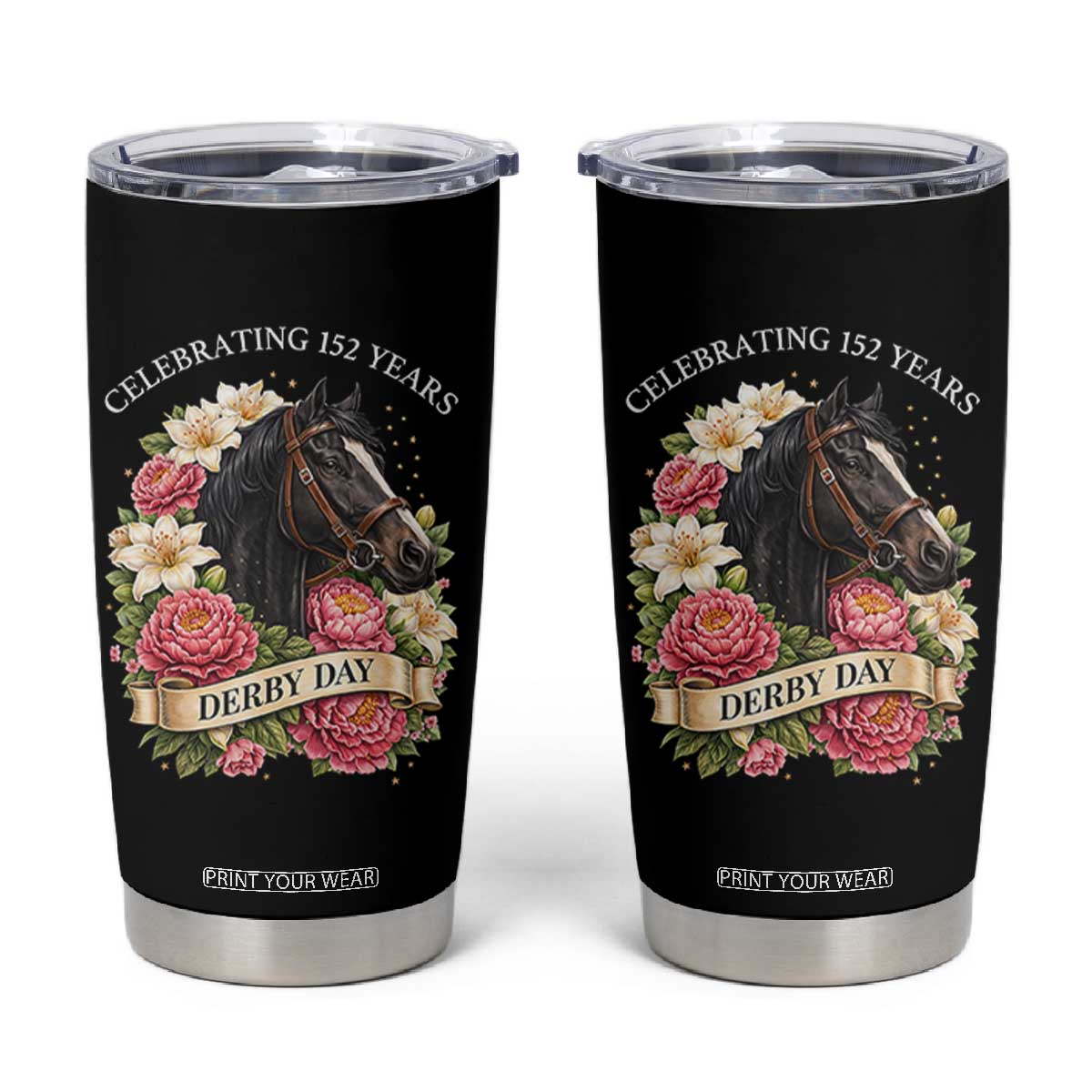 Celebrating 152 Years Derby Day Floral Tumbler Cup Horse Racing Pink Peony White Lily Equestrian 152nd Anniversary TS02 Black Print Your Wear