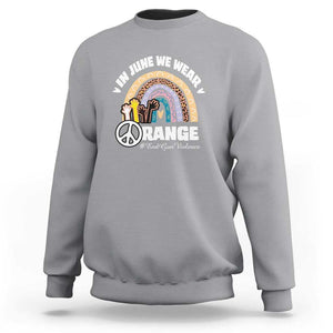Gun Violence Awareness Sweatshirt In June We Wear Orange End Gun Violence Awareness Rainbow TS02 Sport Gray Print Your Wear