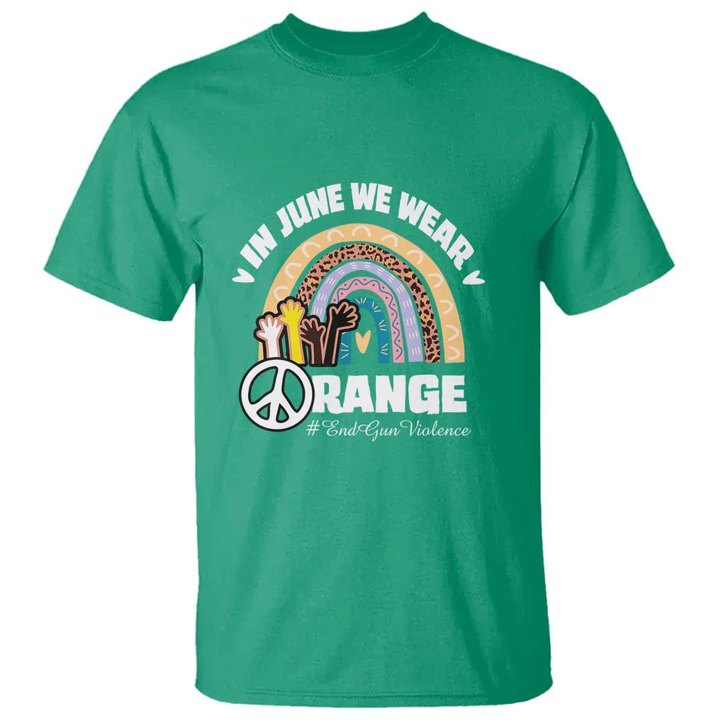 Gun Violence Awareness T Shirt In June We Wear Orange End Gun Violence Awareness Rainbow TS02 Irish Green Print Your Wear
