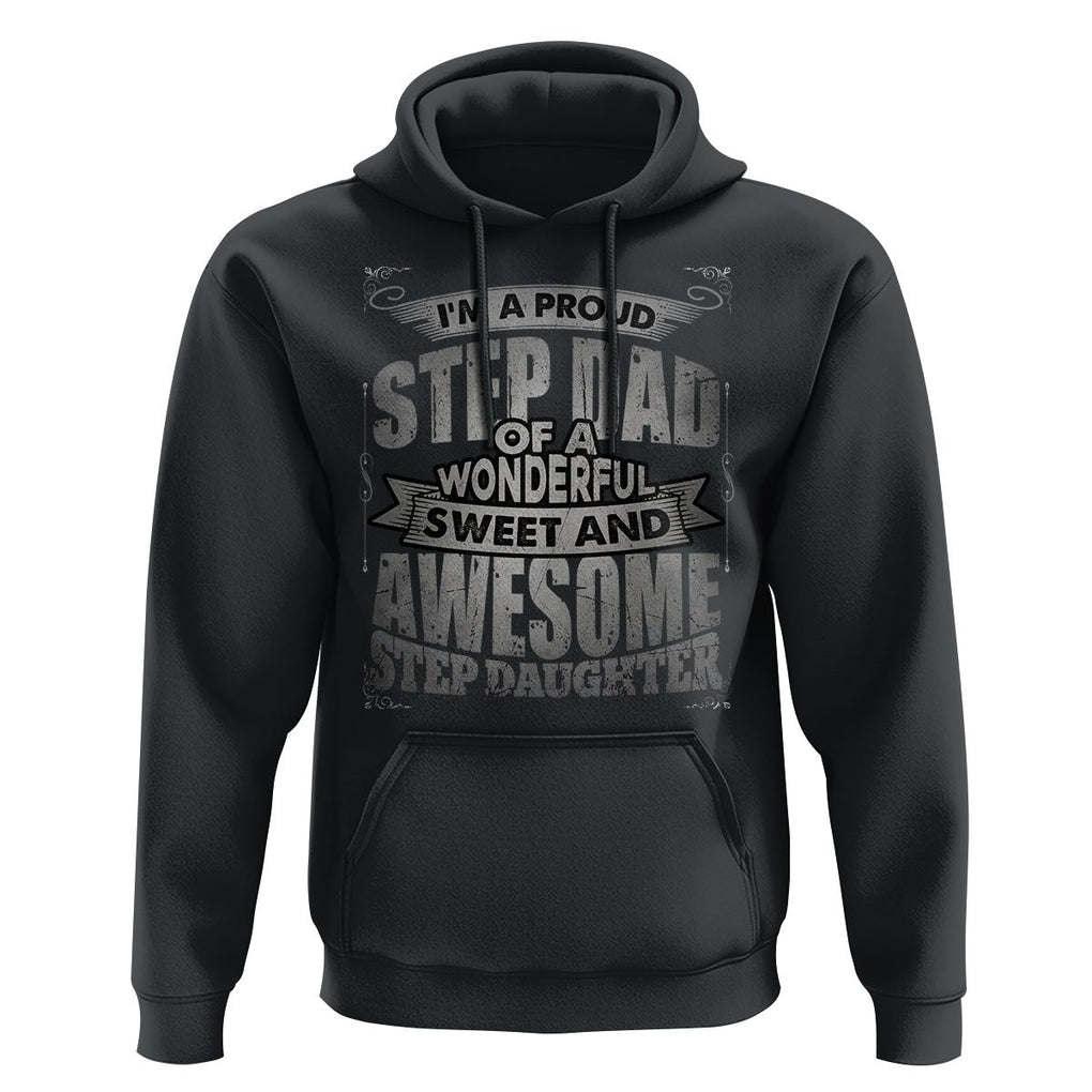 Funny Step Dad Hoodie I'm A Proud Step Dad Of Awesome Daugher Father's Day TS02 Black Print Your Wear