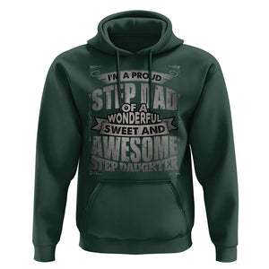 Funny Step Dad Hoodie I'm A Proud Step Dad Of Awesome Daugher Father's Day TS02 Dark Forest Green Print Your Wear
