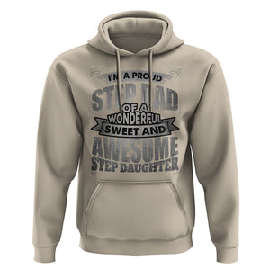 Funny Step Dad Hoodie I'm A Proud Step Dad Of Awesome Daugher Father's Day TS02 Sand Print Your Wear