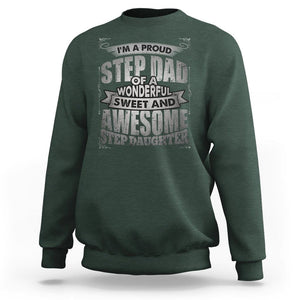 Funny Step Dad Sweatshirt I'm A Proud Step Dad Of Awesome Daugher Father's Day TS02 Dark Forest Green Print Your Wear