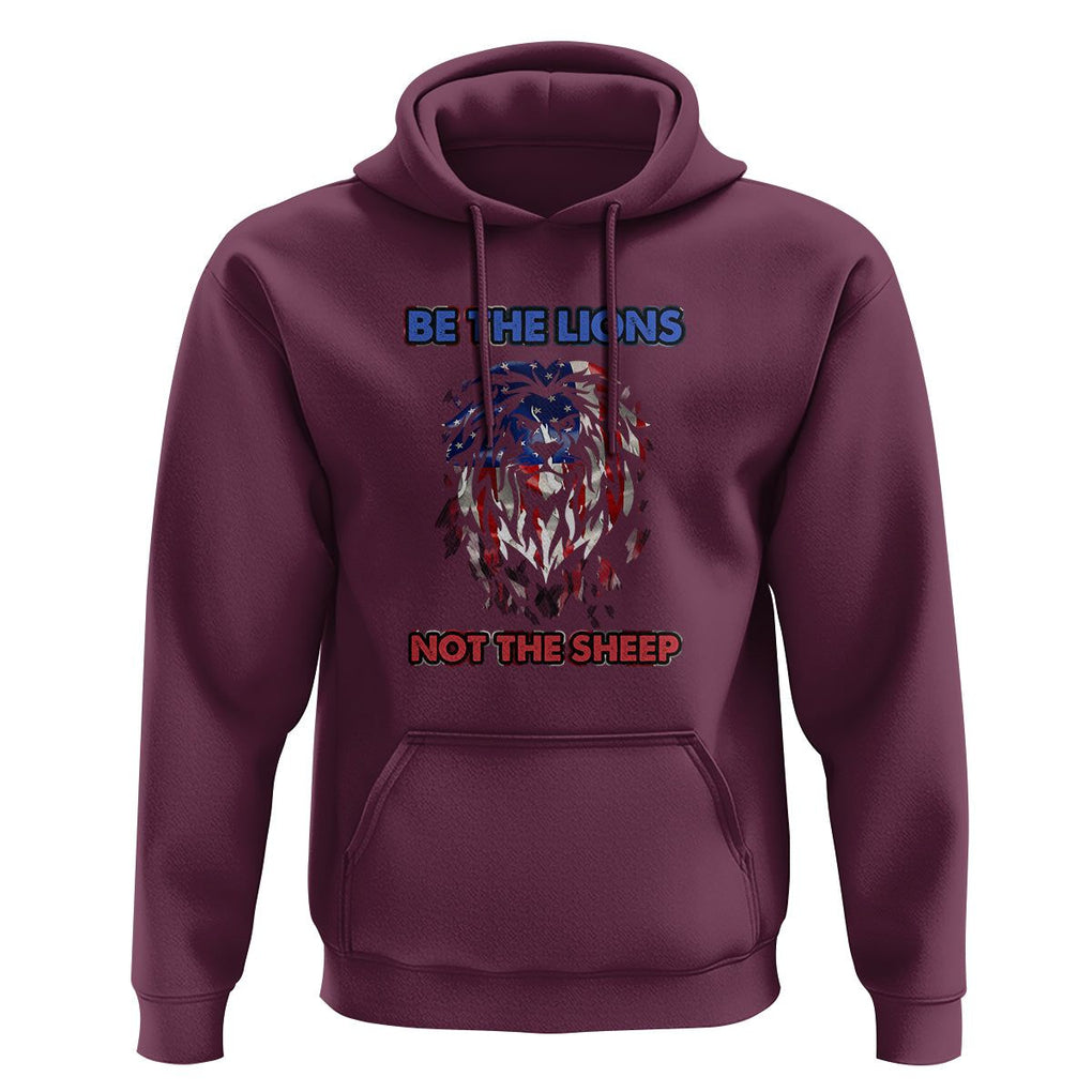 Patriotic American Lion Hoodie Be The Lions Not The Sheep Retro US Flag TS02 Maroon Print Your Wear