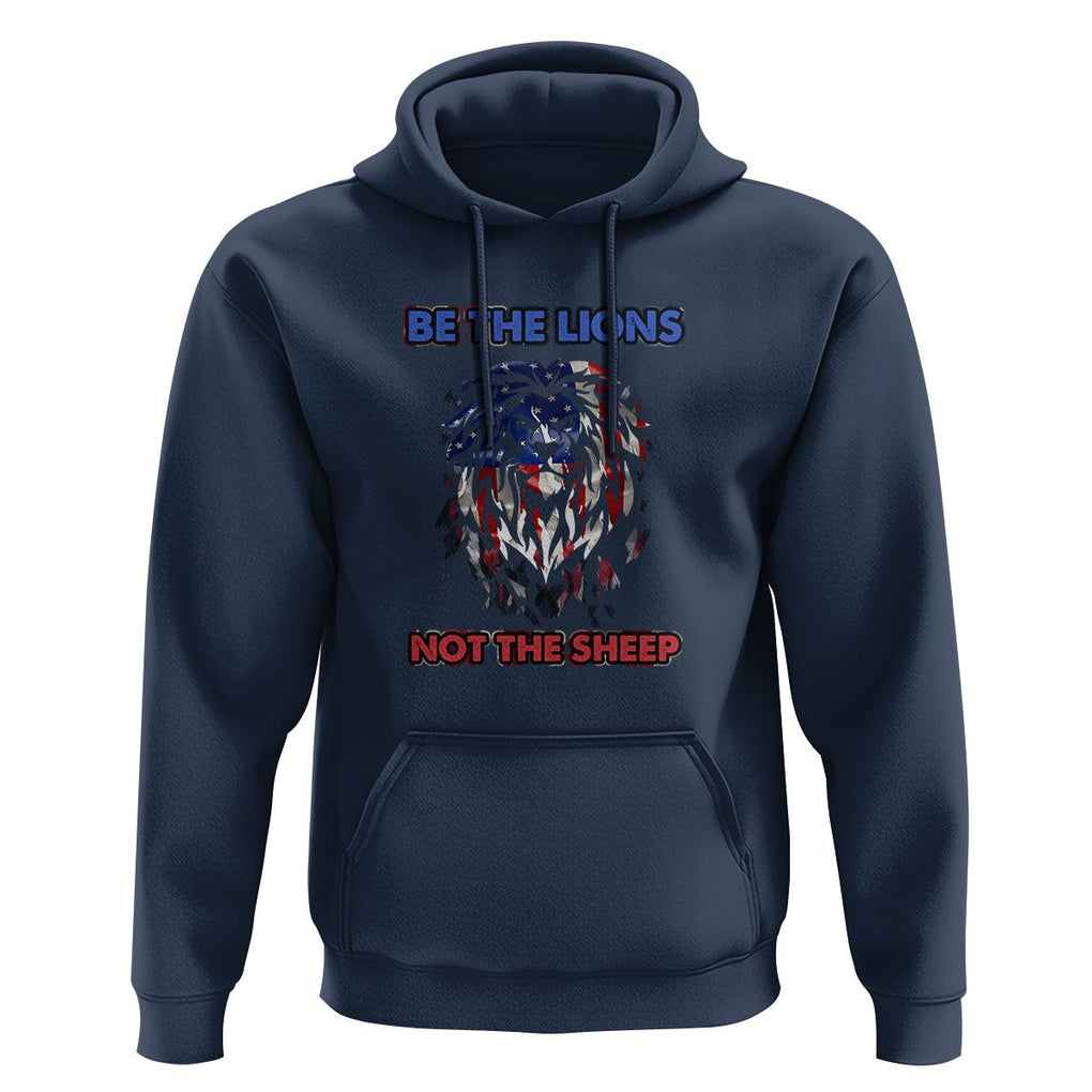 Patriotic American Lion Hoodie Be The Lions Not The Sheep Retro US Flag TS02 Navy Print Your Wear