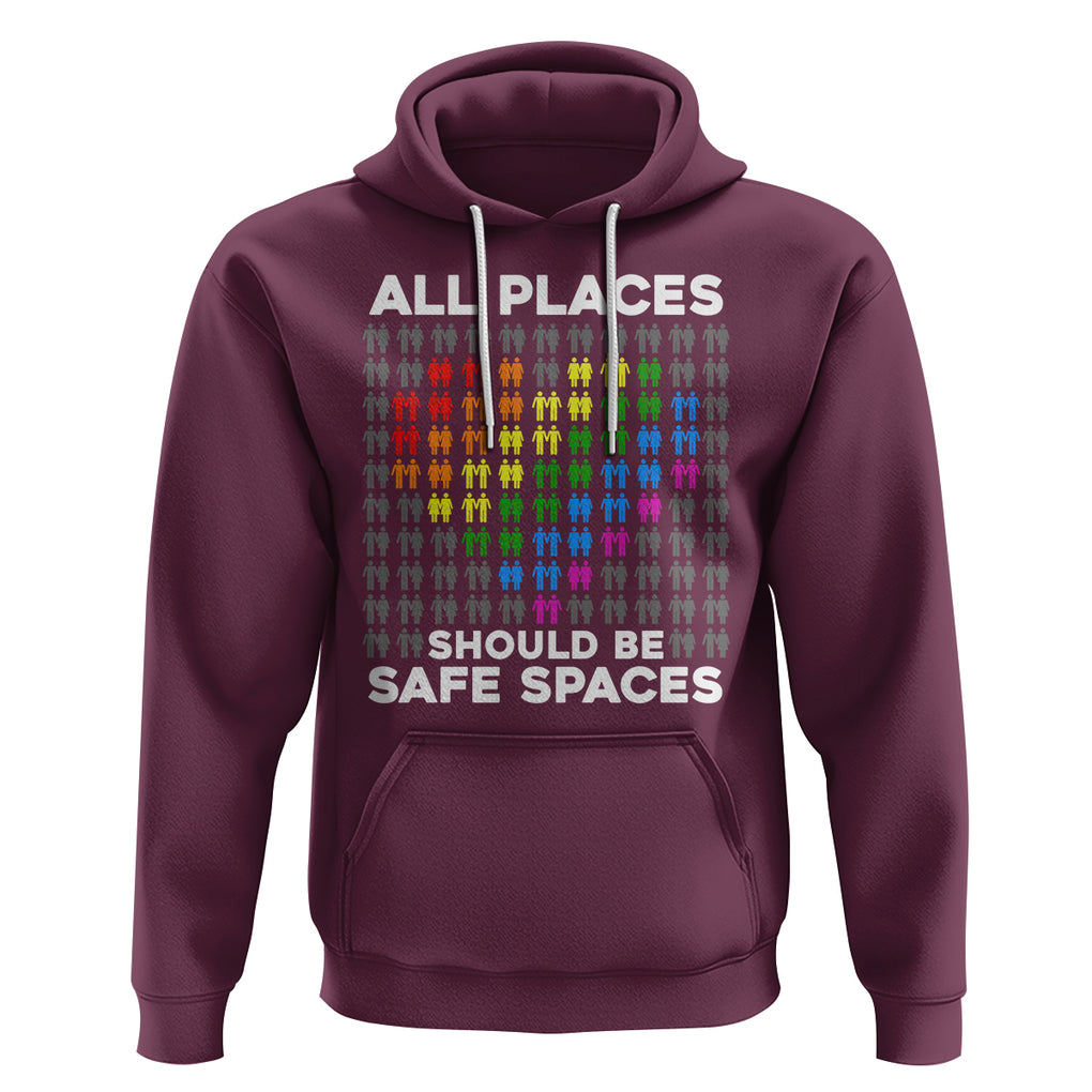 LGBT Support Hoodie All Places Should Be Safe Spaces Gay Pride Ally TS02 Maroon Printyourwear