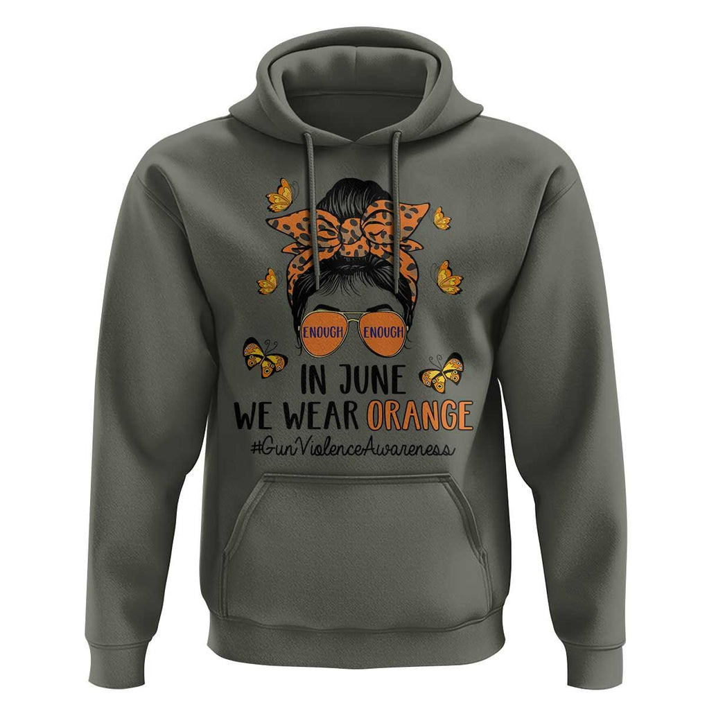 Gun Violence Awareness Hoodie In June We Wear Orange Messy Bun TS02 Military Green Print Your Wear