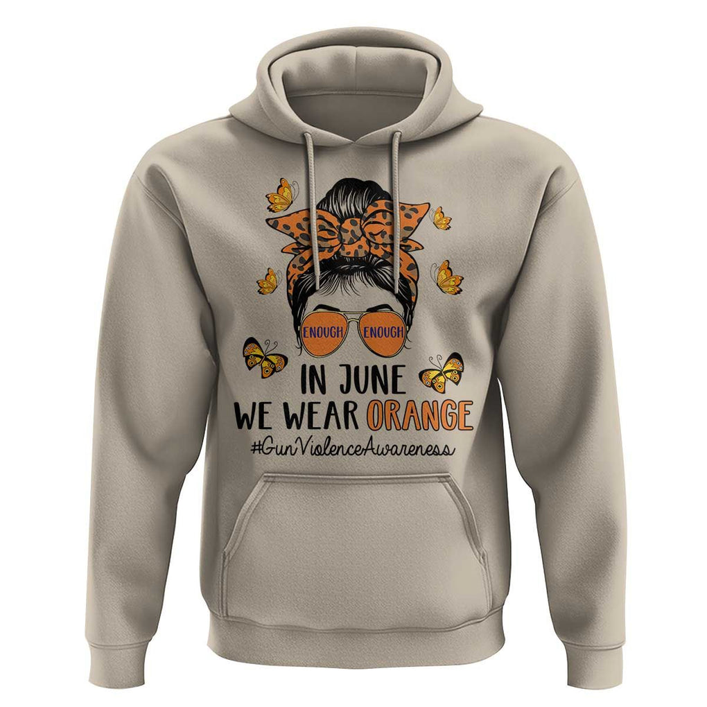 Gun Violence Awareness Hoodie In June We Wear Orange Messy Bun TS02 Sand Print Your Wear