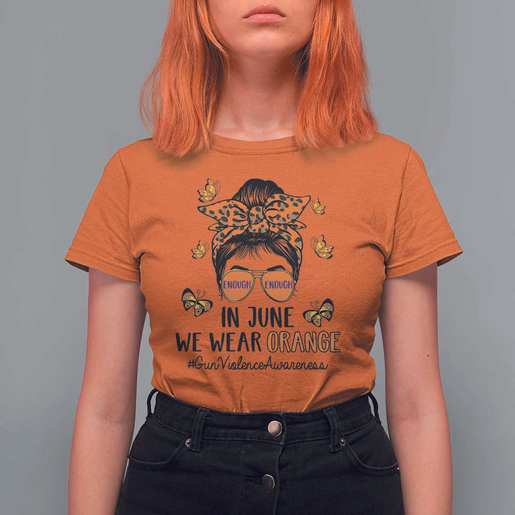 Gun Violence Awareness T Shirt For Women In June We Wear Orange Messy Bun TS02 Orange Print Your Wear