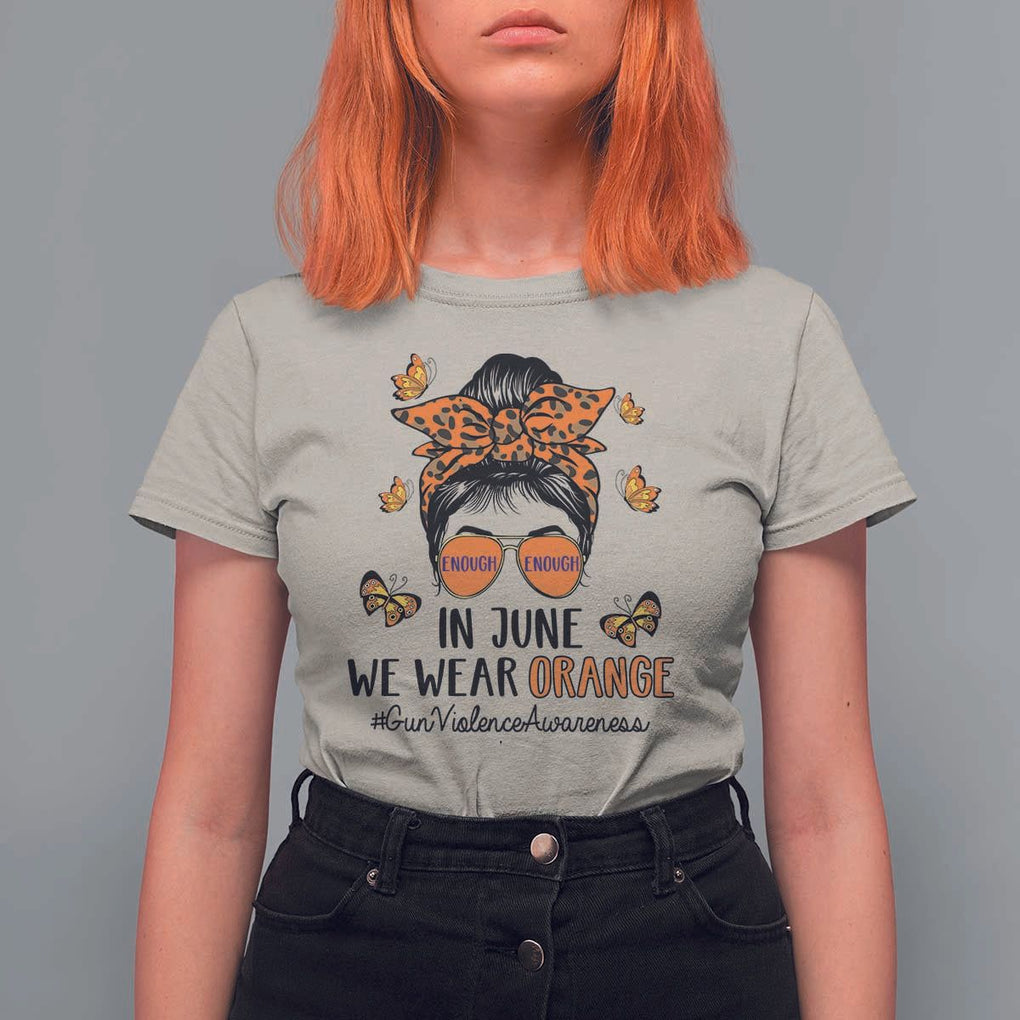 Gun Violence Awareness T Shirt For Women In June We Wear Orange Messy Bun TS02 Sand Print Your Wear