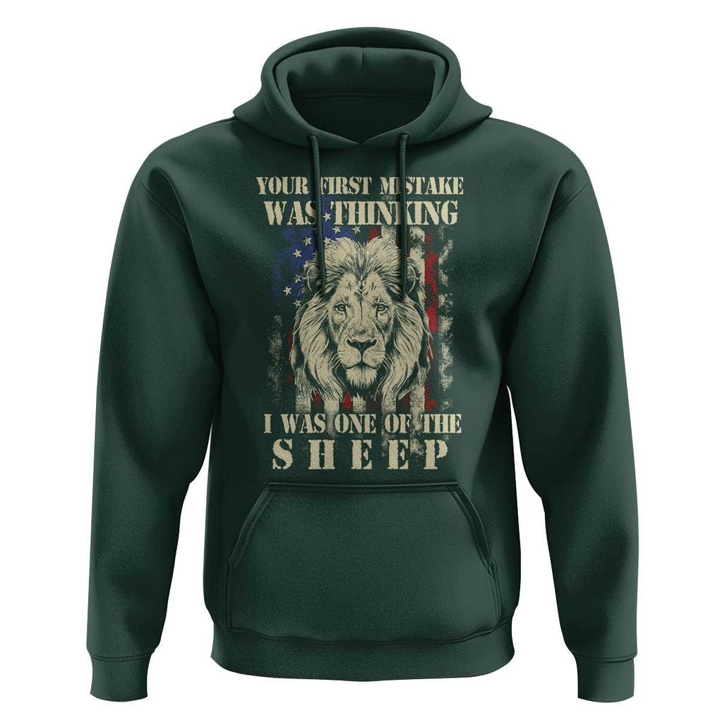 Patriotic American Lion Hoodie Your First Mistake Was Thinking I Was One Of The Sheep US Flag TS02 Dark Forest Green Print Your Wear