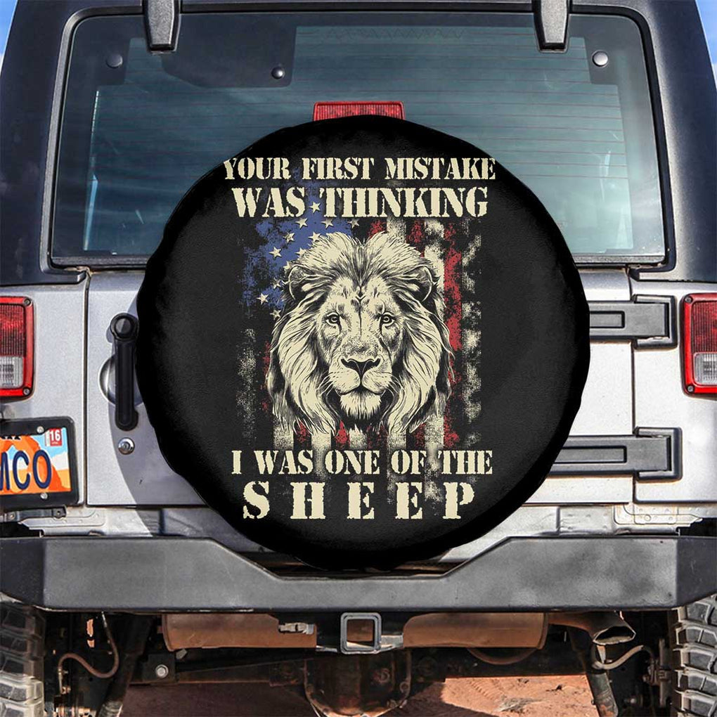 Patriotic American Lion Spare Tire Cover Your First Mistake Was Thinking I Was One Of The Sheep US Flag TS02 No hole Black Print Your Wear