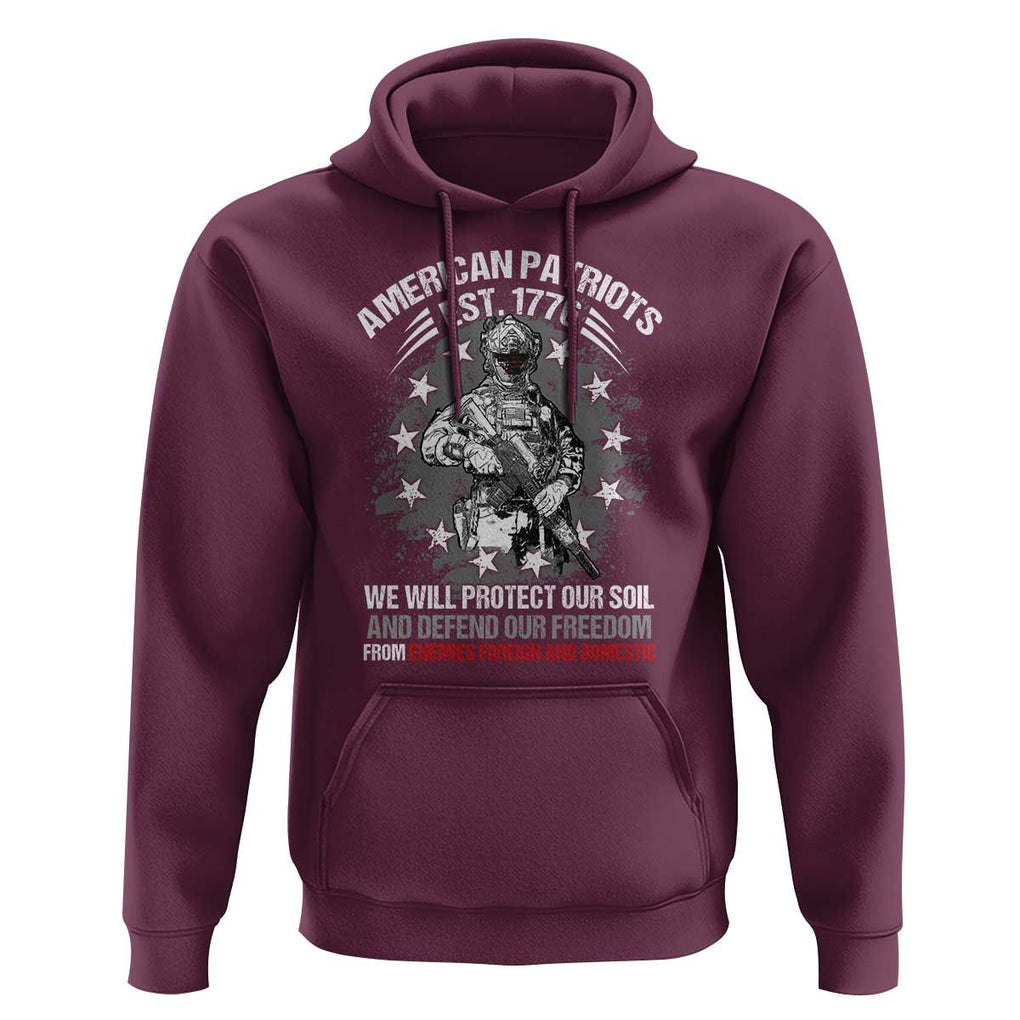 American Patriotic Hoodie We Will Protect Our Soil And Defend Our Freedom Est 1776 US Warriors TS02 Maroon Print Your Wear