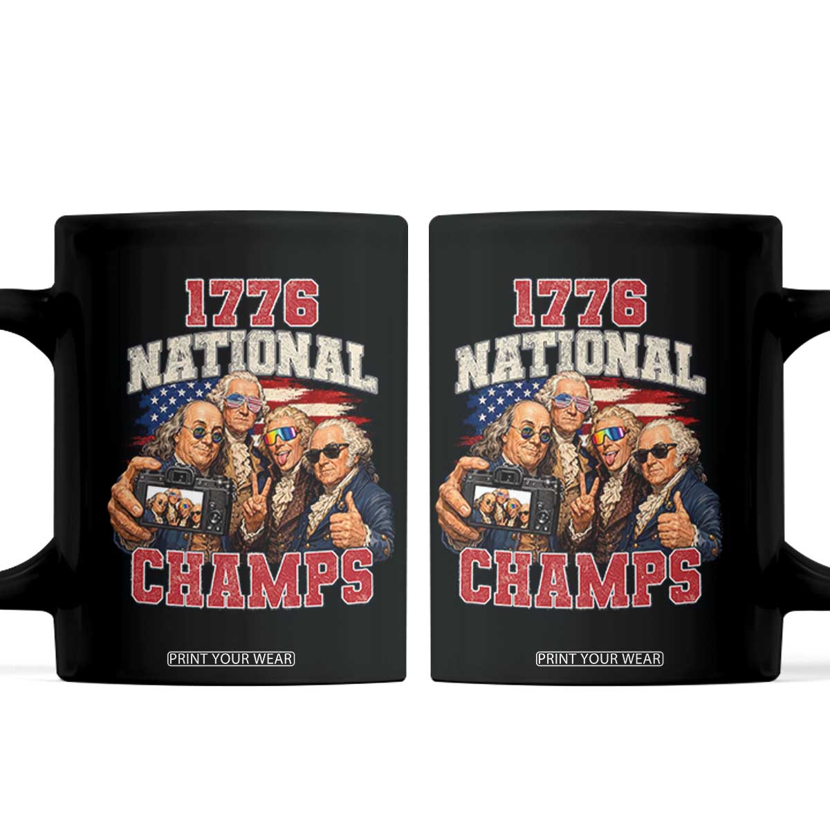 1776 National Champs Funny Founding Fathers Selfie Graphic Coffee Mug George Washington and Ben Franklin Cool Sunglasses Patriotic