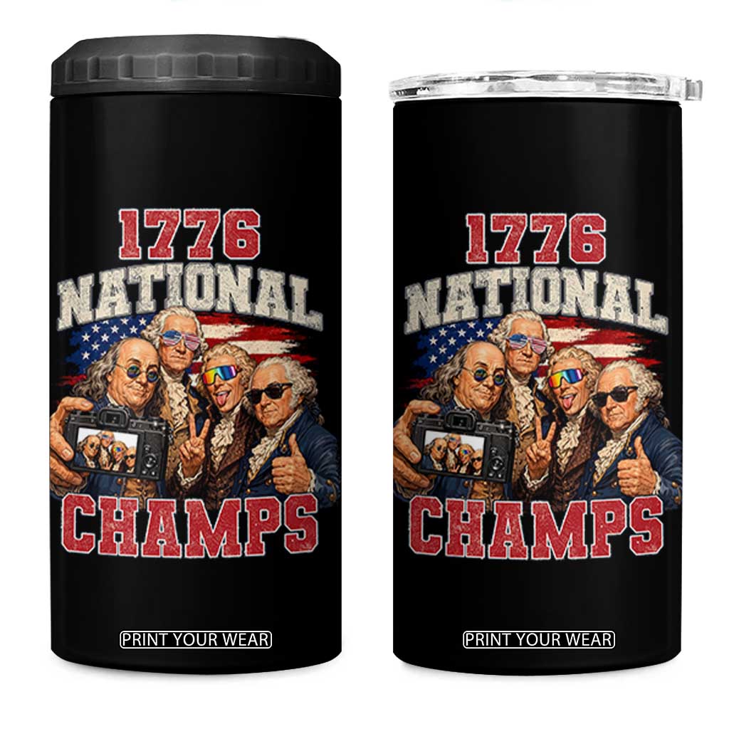 1776 National Champs Funny Founding Fathers Selfie Graphic 4 in 1 Can Cooler Tumbler George Washington and Ben Franklin Cool Sunglasses Patriotic