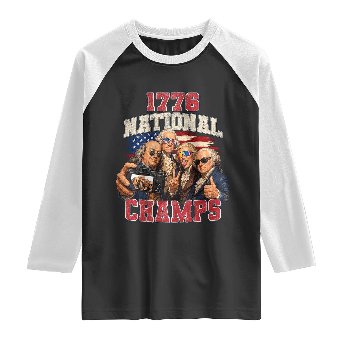 1776 National Champs Funny Founding Fathers Selfie Graphic Raglan Shirt George Washington and Ben Franklin Cool Sunglasses Patriotic