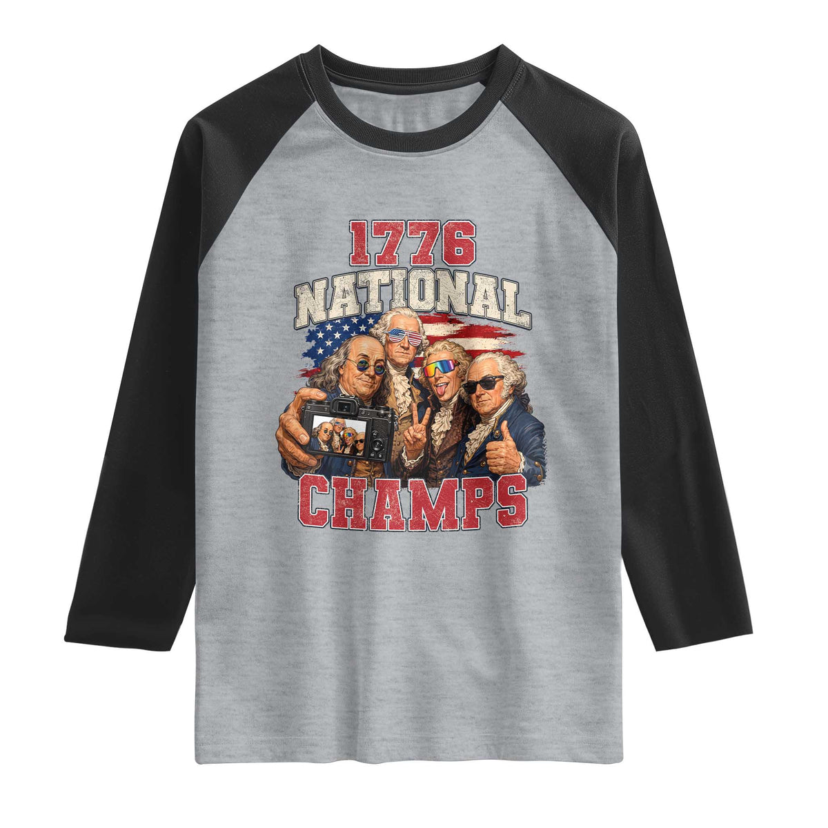 1776 National Champs Funny Founding Fathers Selfie Graphic Raglan Shirt George Washington and Ben Franklin Cool Sunglasses Patriotic