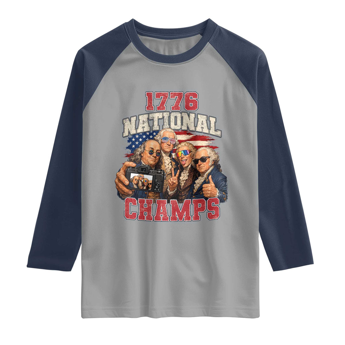 1776 National Champs Funny Founding Fathers Selfie Graphic Raglan Shirt George Washington and Ben Franklin Cool Sunglasses Patriotic