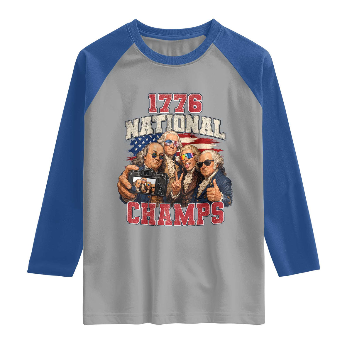 1776 National Champs Funny Founding Fathers Selfie Graphic Raglan Shirt George Washington and Ben Franklin Cool Sunglasses Patriotic