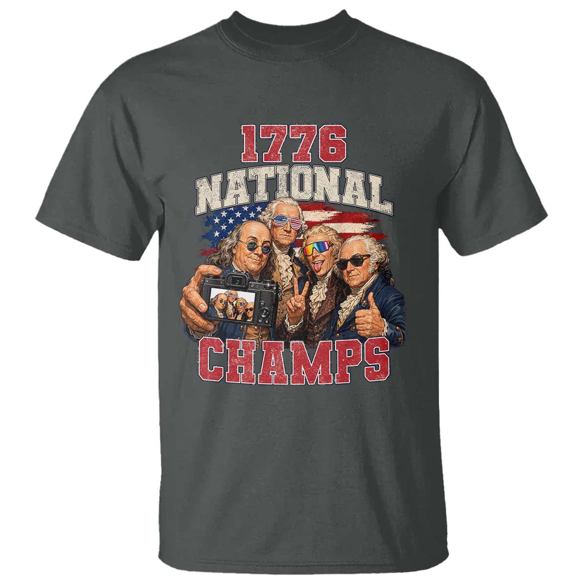 1776 National Champs Funny Founding Fathers Selfie Graphic T Shirt George Washington and Ben Franklin Cool Sunglasses Patriotic