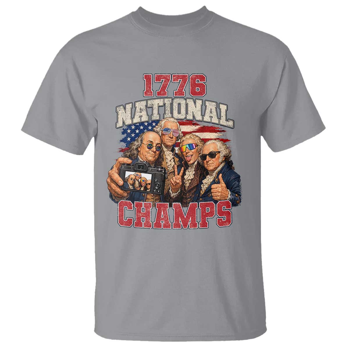 1776 National Champs Funny Founding Fathers Selfie Graphic T Shirt George Washington and Ben Franklin Cool Sunglasses Patriotic