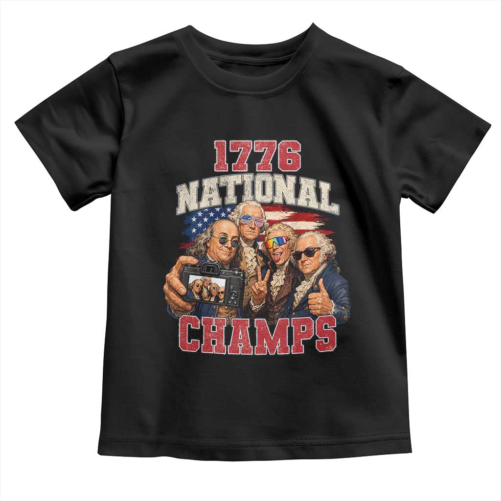 1776 National Champs Funny Founding Fathers Selfie Graphic Toddler T Shirt George Washington and Ben Franklin Cool Sunglasses Patriotic
