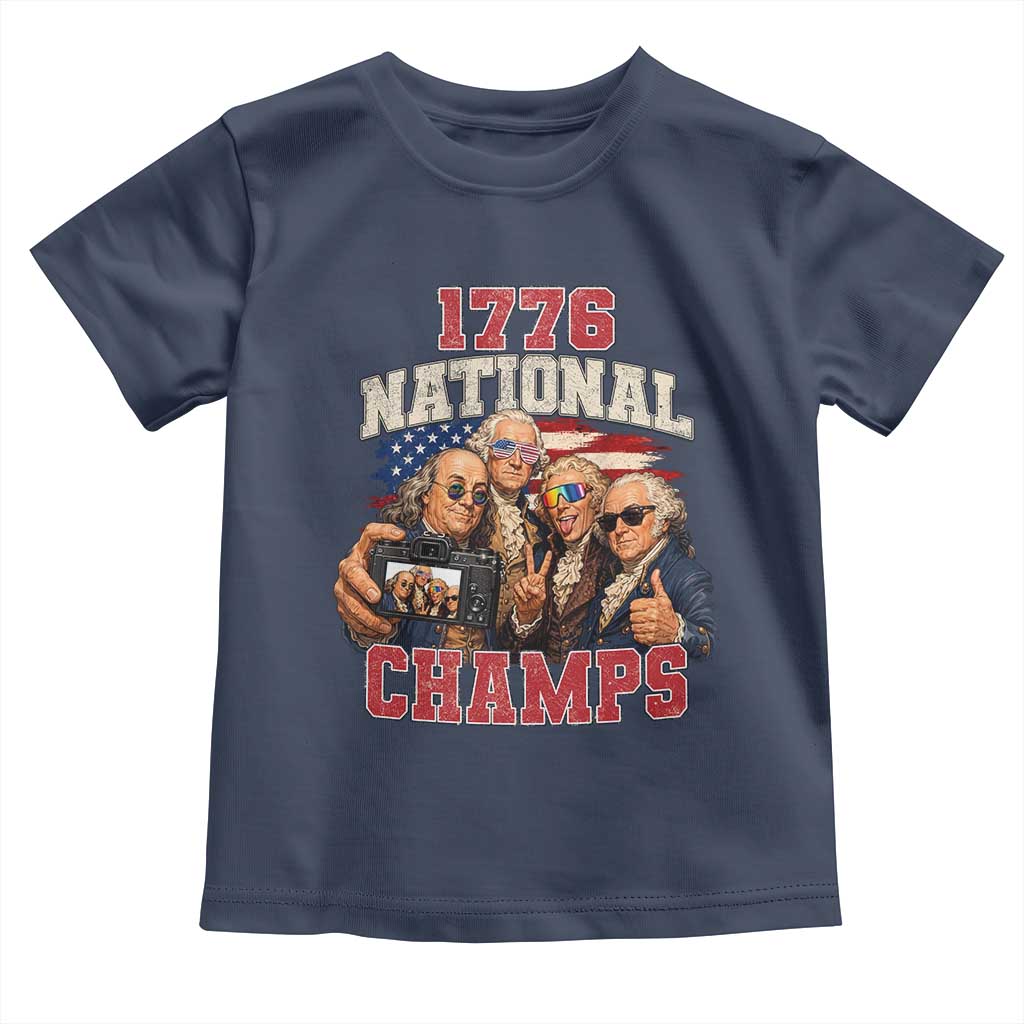 1776 National Champs Funny Founding Fathers Selfie Graphic Toddler T Shirt George Washington and Ben Franklin Cool Sunglasses Patriotic