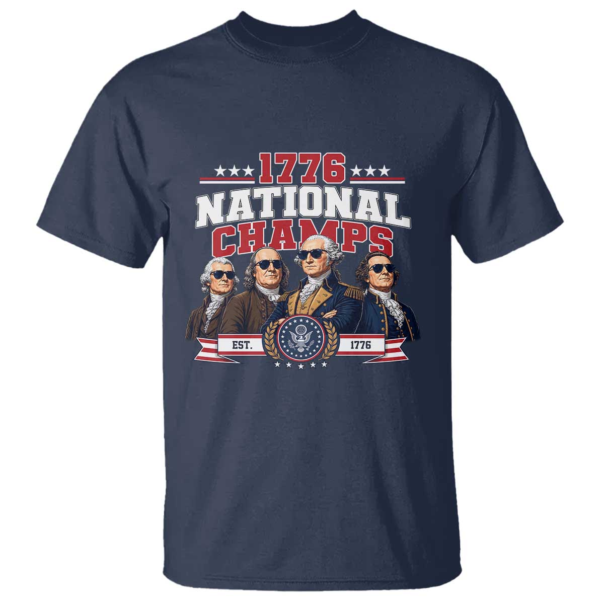 1776 National Champs Est 1776 Vintage Seal T Shirt Funny Cool Sunglasses Presidents and Founding Fathers Sports Style Patriotic
