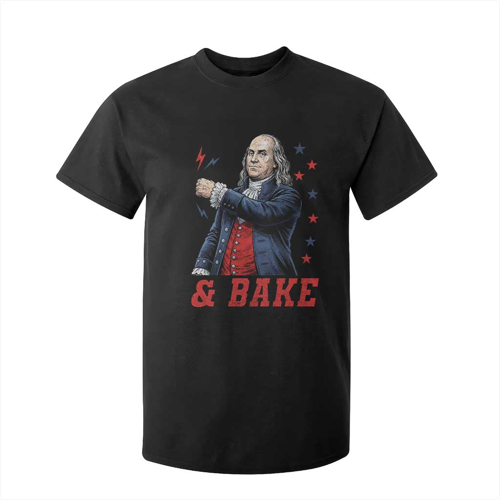 And Bake Funny Benjamin Franklin Patriotic Graphic Matching T Shirt For Kid Vintage Founding Father Distressed Stars and Lightning Bolts Dynamic Duo